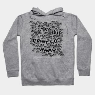 I Try But it Don’t Go Away - Wall of Eyes - Illustrated Lyrics Hoodie